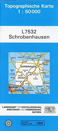 TK50 L7532 Schrobenhausen: Topographische Karte 1:50000 (TK50 Topographische Karte 1:50000 Bayern) von Landesamt für Digitalisierung, Breitband und Vermessung, Bayern